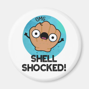 Shell Shocked Funny Seashell Pun Magnet