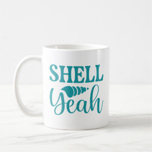Shell Yeah Coffee Mug