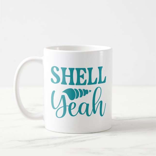 Shell Yeah Coffee Mug (Left)