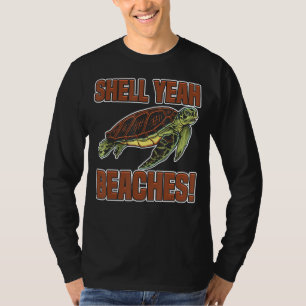 Shell Yeah Cute Turtle   Marine Animal Tortoise Se T-Shirt