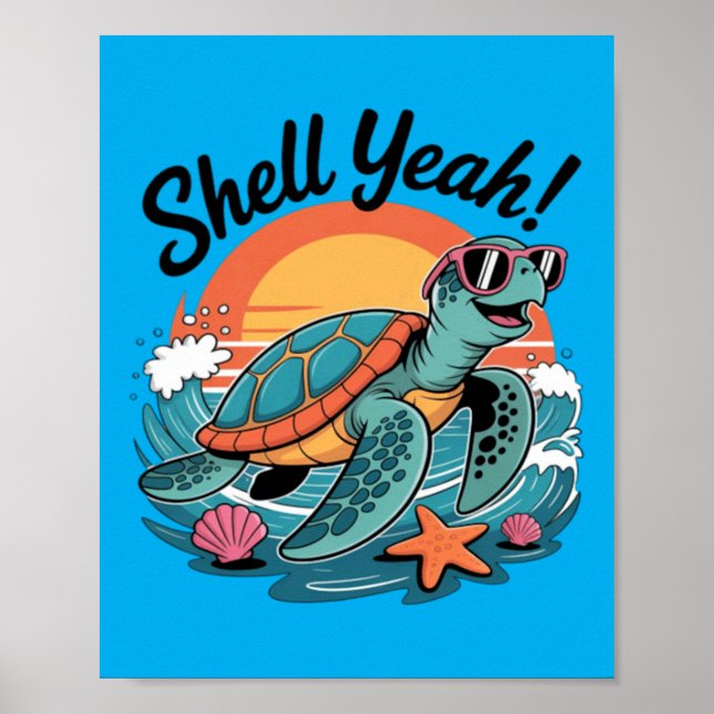 Shell Yeah Cute Turtle Ocean Beach Pun Summer Poster (Front)