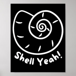 Shell Yeah Funny Beach Quote With Nautical Sea She Poster