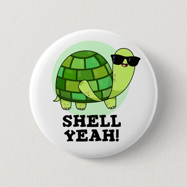 Shell Yeah Funny Tortoise Pun  6 Cm Round Badge (Front)
