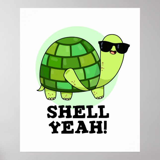 Shell Yeah Funny Tortoise Pun  Poster (Front)