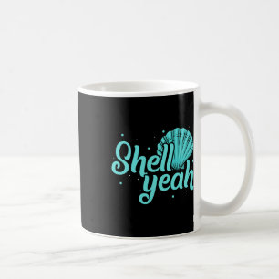 Shell Yeah Sandbar Summer Vacation Tropical Beache Coffee Mug