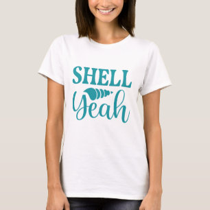 Shell Yeah T-Shirt