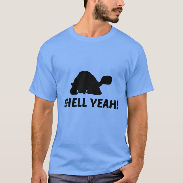 SHELL YEAH T-Shirt (Front)
