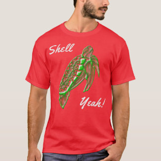 Shell Yeah turtle 2 T-Shirt