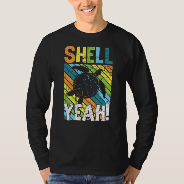 Shell Yeah Turtle Earth Day World Planet Day Vinta T-Shirt (Front)