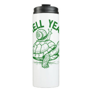 Shell Yeah Turtle Snail Funny Thermal Tumbler