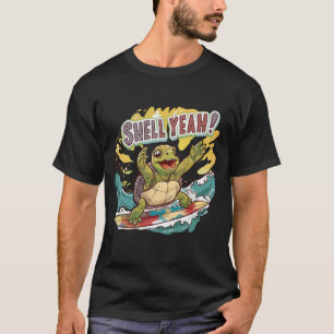 Shell yeah Turtle Surfing T-Shirt