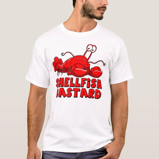 Shellfish bastard T-Shirt (Front)