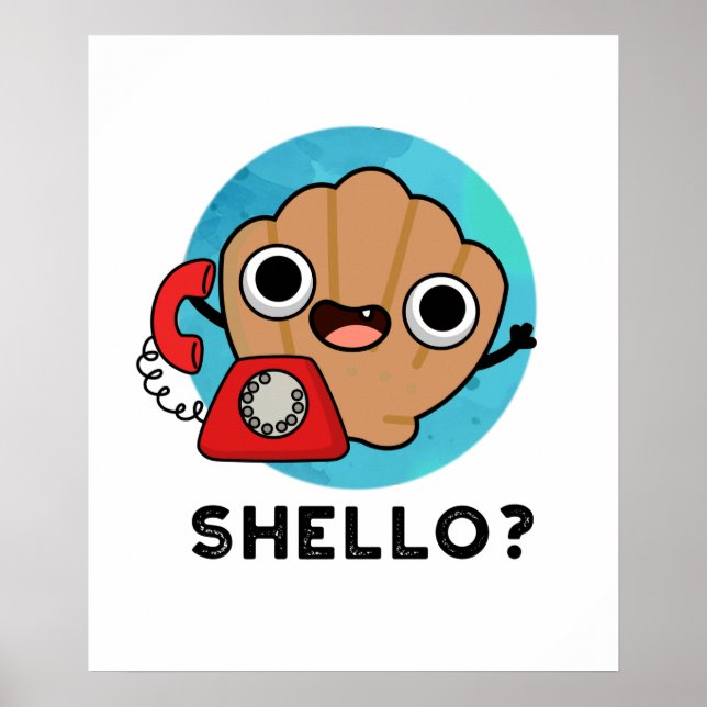 Shello Funny Sea Shell Pun  Poster (Front)