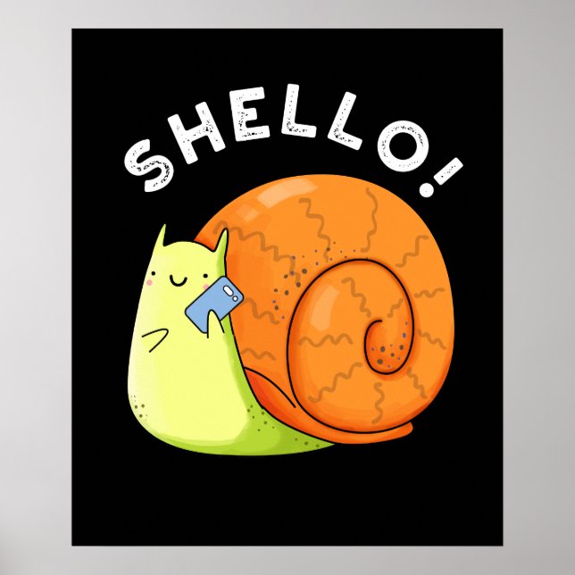 Shello Funny Snail Cellphone Pun Dark BG Poster (Front)