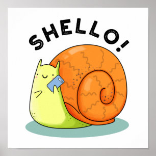 Shello Funny Snail Cellphone Pun Poster