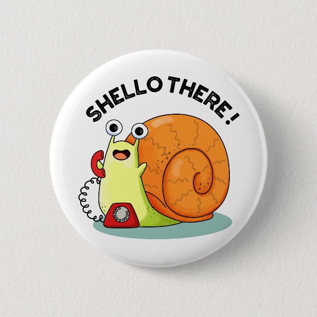 Shello There Funny Snail Hello Pun  6 Cm Round Badge (Front)