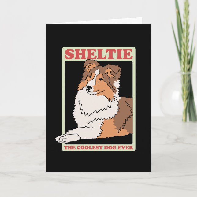 Sheltie Coolest Dog | Shetland Sheepdog Card (Front)