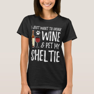 Sheltie Dog Lover Wine Funny Dog Mum Gift T-Shirt
