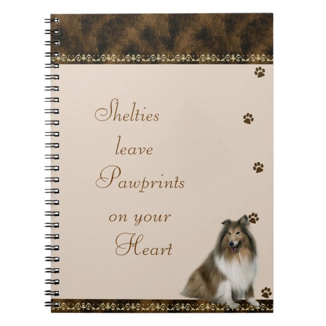 Shelties  Pawrints on Your Heart Notebook ~brown (Front)
