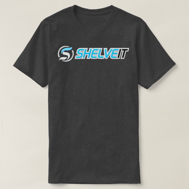 Shelve It T-Shirt (Design Front)