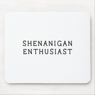 Shenanigan Enthusiast Funny St. Patricks Day Women Mouse Pad