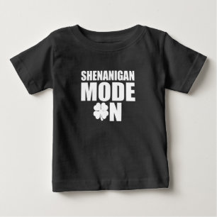 Shenanigan mode on baby T-Shirt