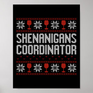 Shenanigans Coordinator Christmas Ugly Sweater  Poster