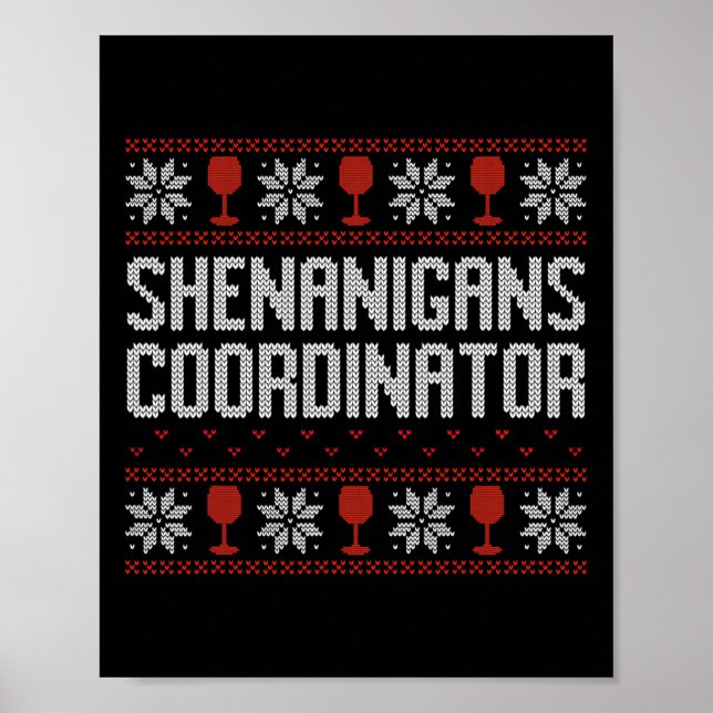 Shenanigans Coordinator Christmas Ugly Sweater  Poster (Front)