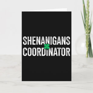 Shenanigans Coordinator For Funny St Patricks Day Card