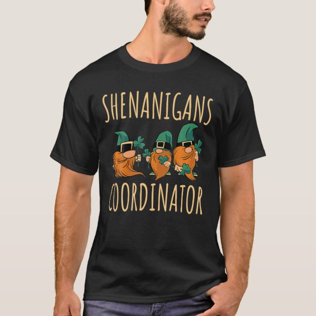 Shenanigans Coordinator Funny Gnomies St Patrick's T-Shirt (Front)