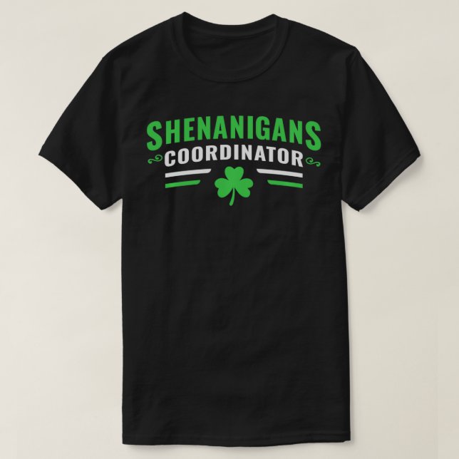 Shenanigans Coordinator  Funny Teacher St Patrick' T-Shirt (Design Front)