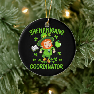 Shenanigans Coordinator Funny Teacher St Patrick's Ceramic Ornament
