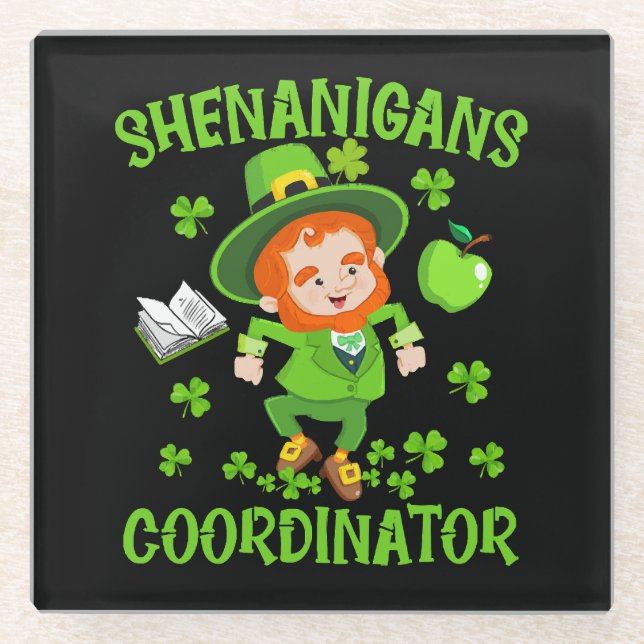 Shenanigans Coordinator Funny Teacher St Patrick's Glass Coaster (Front)