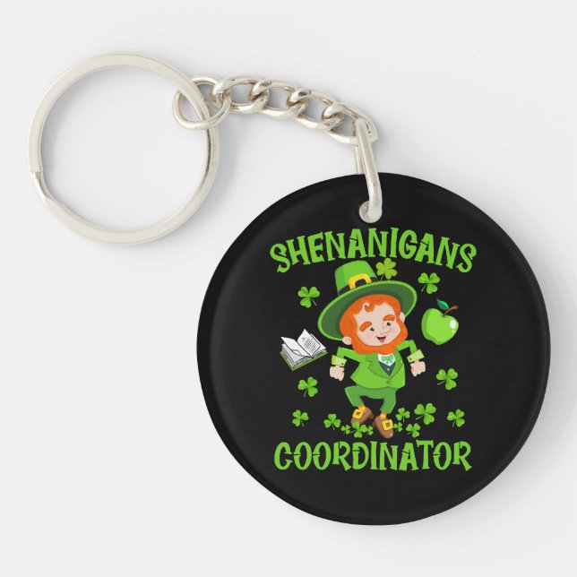 Shenanigans Coordinator Funny Teacher St Patrick's Key Ring (Front)