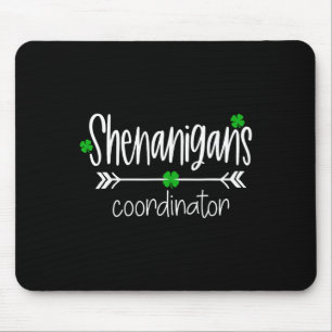 Shenanigans Coordinator Funny Teacher St Patrick's Mouse Pad