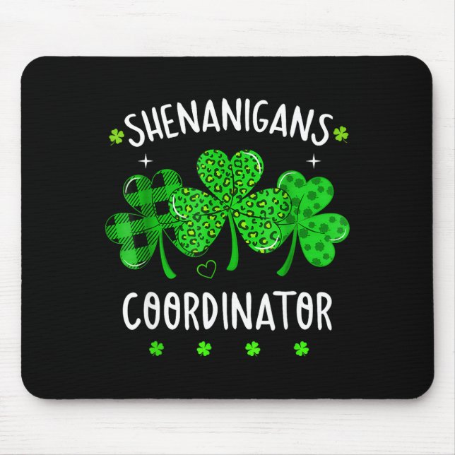 Shenanigans coordinator funny teacher st patrick's mouse pad (Front)
