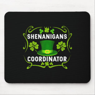 Shenanigans Coordinator Funny Teacher St Patrick's Mouse Pad