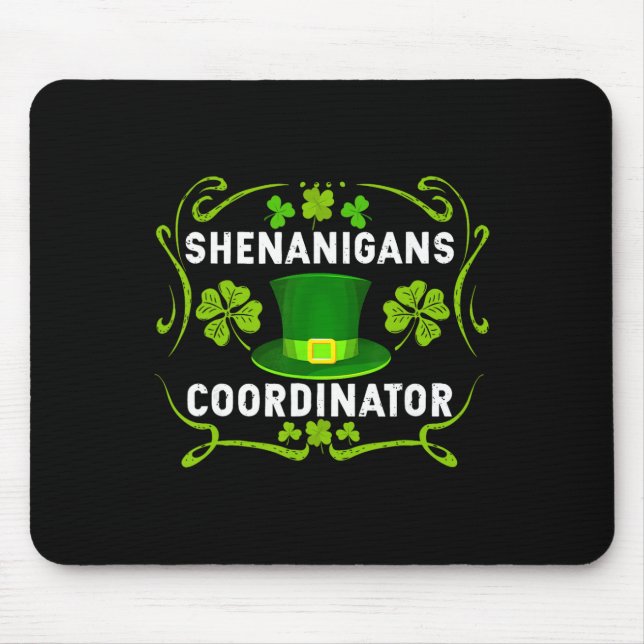 Shenanigans Coordinator Funny Teacher St Patrick's Mouse Pad (Front)