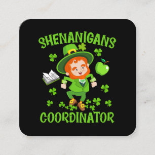 Shenanigans Coordinator Funny Teacher St Patrick's Square Business Card