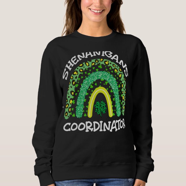 Shenanigans Coordinator Funny Teacher St Patrick's Sweatshirt (Front)