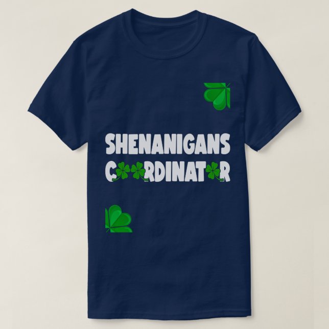 Shenanigans Coordinator Funny Teacher St Patricks  T-Shirt (Design Front)