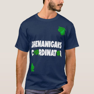 Shenanigans Coordinator Funny Teacher St Patricks  T-Shirt