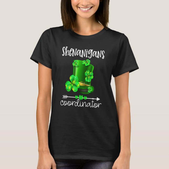 Shenanigans Coordinator Funny Teacher St Patrick's T-Shirt (Front)