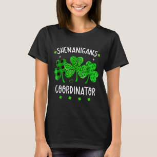 Shenanigans coordinator funny teacher st patrick's T-Shirt