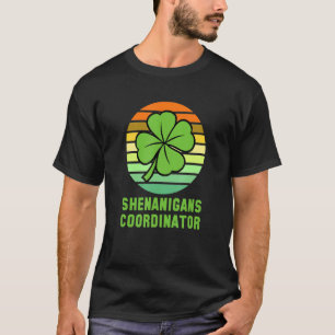 Shenanigans Coordinator Funny Teacher St Patricks  T-Shirt