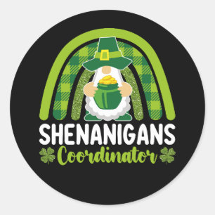 Shenanigans Coordinator Gnomes St Patrick's Day Classic Round Sticker