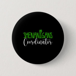 Shenanigans Coordinator Happy St Patricks Day Iris 6 Cm Round Badge