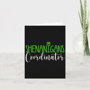 Shenanigans Coordinator Happy St Patricks Day Iris Card