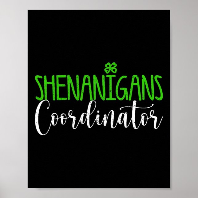 Shenanigans Coordinator Happy St Patricks Day Iris Poster (Front)