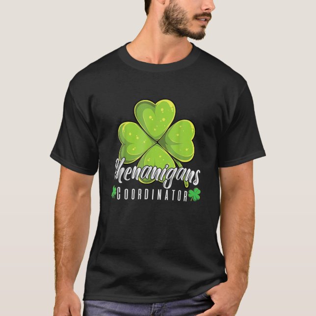 Shenanigans Coordinator Happy St Patrick's Day T-Shirt (Front)